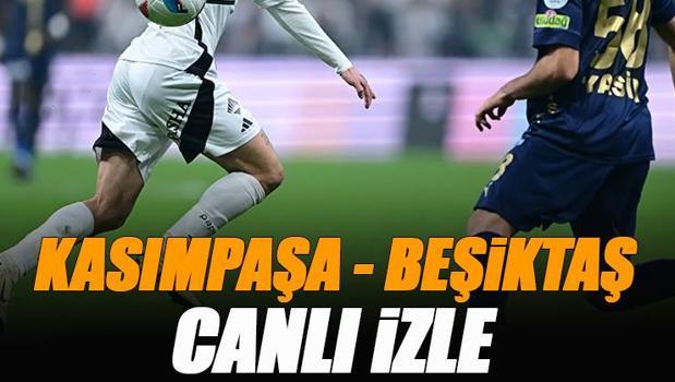 Kasımpaşa - Beşiktaş maçı canlı izle | K.PAŞA BJK maçı şifresiz (Süper Lig maçı canlı yayın)