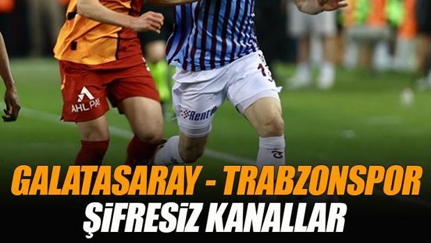 Galatasaray - Trabzonspor derbisi şifresiz veren kanallar | GS TS Süper Lig maçı canlı yayın