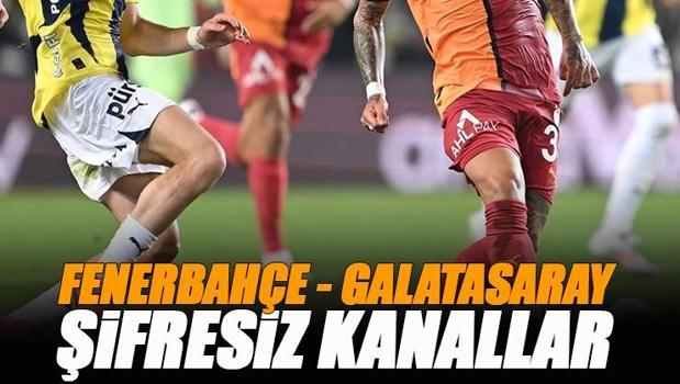 Fenerbahçe - Galatasaray derbisi şifresiz veren kanallar | FB GS derbisi canlı yayın