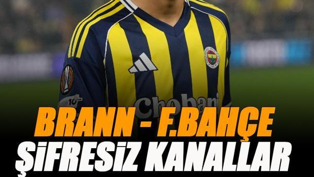 Brann - Fenerbahçe maçı şifresiz veren kanallar | UEFA Avrupa Ligi maçı izle