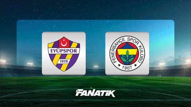 Eyüpspor - Fenerbahçe maçı ne zaman, saat kaçta, hangi kanalda? (Muhtemel 11'ler)