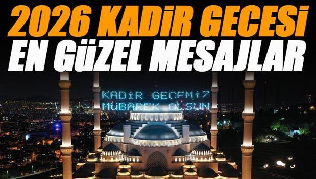 KADİR GECESİ MESAJLARI 2026 | Aileye, eşe, sevgiliye, akrabaya, büyüğe, En anlamlı, Hadisli, dualı, Kadir Gecesi mesajları (WhatsApp, Facecook, Instagram, Tiktok, SMS için Kadir Gecesi sözleri)