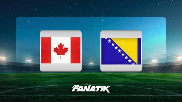 Kanada-Bosna Hersek maçı saat kaçta, hangi kanalda?