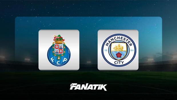 CANLI| Porto - Manchester City (Şampiyonlar Ligi 1. hafta maçı)