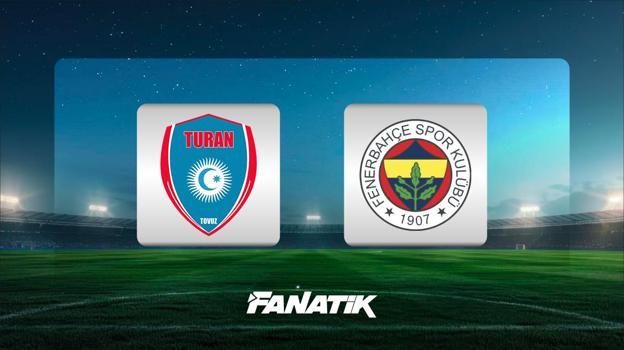 Turan Tovuz - Fenerbahçe maçı Canlı Anlatım - FB HAZIRLIK MAÇI kadrosu, skoru ve istatistikleri