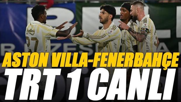 🚨 Aston Villa - Fenerbahçe maçı TRT 1 canlı izle | TRT 1 en güncel frekans bilgileri