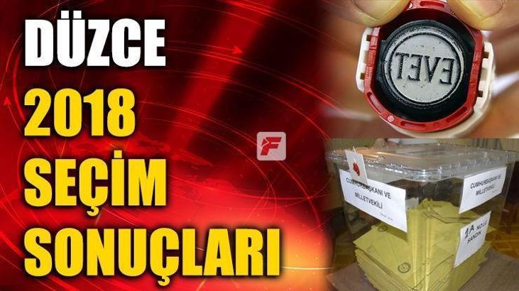 Düzce seçim sonuçları 2018 - Düzce oy oranları ve seçim sonucu