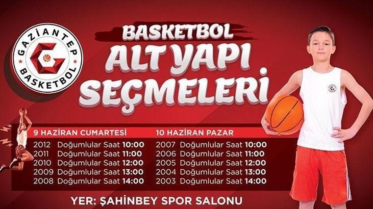 Gaziantep Basketbol genç yetenekleri arıyor