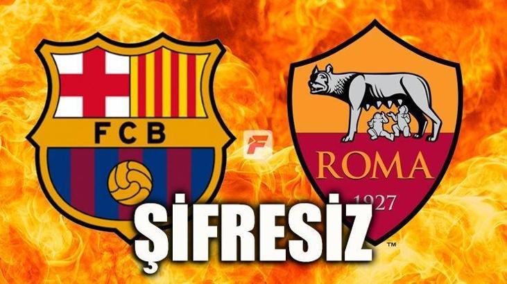 Barcelona-Roma maçını şifresiz veren kanallar (Barça-Roma şifresiz)