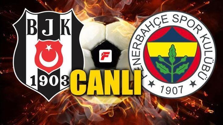 Beşiktaş - Fenerbahçe maçı kaç kaç? (Bjk-Fb canlı)