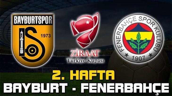 Bayburt-Fenerbahçe maçı ne zaman, hangi kanalda?