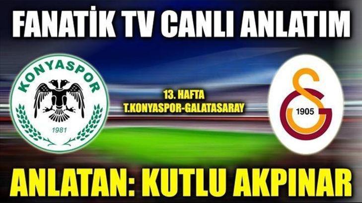T.Konyaspor-Galatasaray canlı anlatım