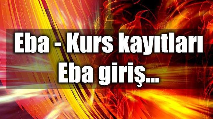 Eba kurs başvuruları - EBA giriş - Eokul giriş