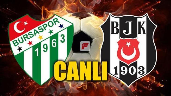 Bursaspor-Beşiktaş maç kaç kaç? Bursa-BJK canlı skor
