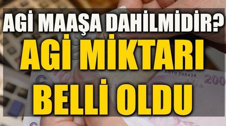 AGİ ile beraber Asgari ücret ne kadar? AGİ maaşa dahilmidir? AGİ (Asgari geçim indirimi) miktarı belli oldu