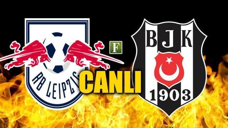 Leipzig-Beşiktaş maç kaç kaç? (Leipzig-BJK canlı)