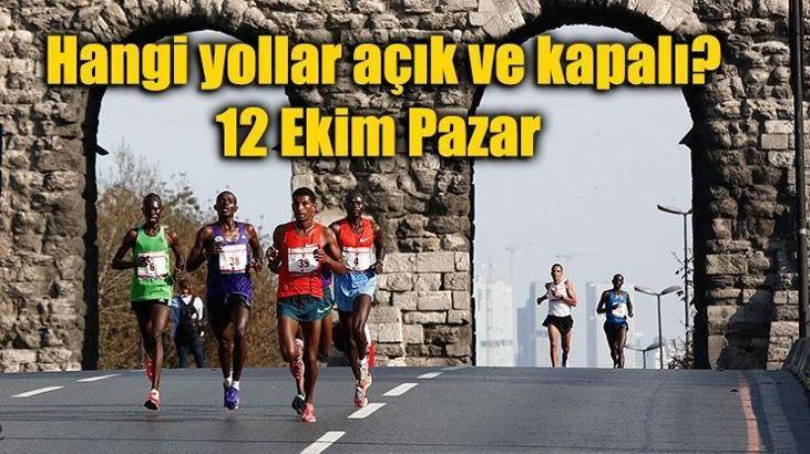 12 Ekim Pazar İstanbul maratonu | Hangi yollar kapalı, hangi yollar açık?