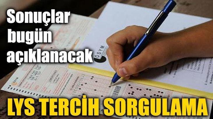 2017 LYS tercih sonuçları sorgula | ÖSYM giriş!
