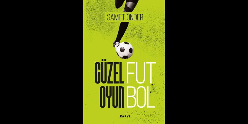 Samet Önder'den 'Güzel Oyun Futbol'