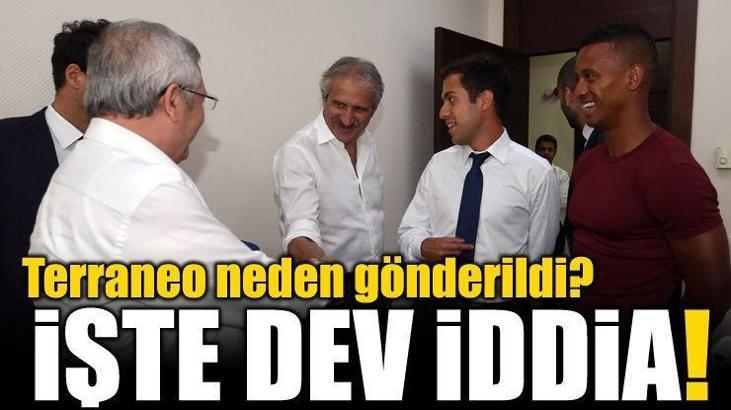 'Terraneo neden gönderildi?
