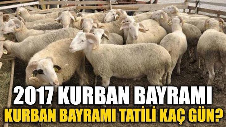 2017 Kurban Bayramı tatili kaç gün? Kurban bayramı ne zaman?