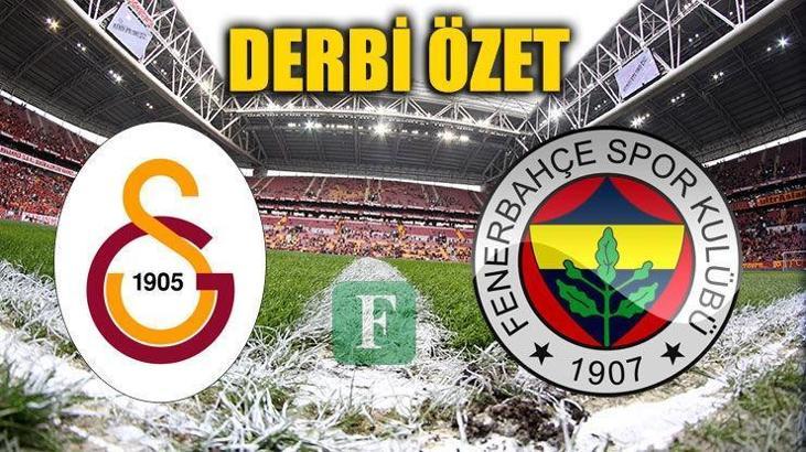 Galatasaray -Fenerbahçe maçı özet