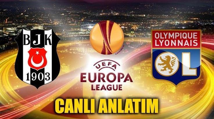 Beşiktaş - Lyon CANLI ANLATIM