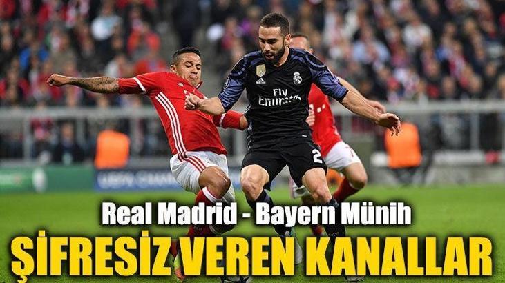 Real Madrid - Bayern Münih maçını şifresiz veren kanallar
