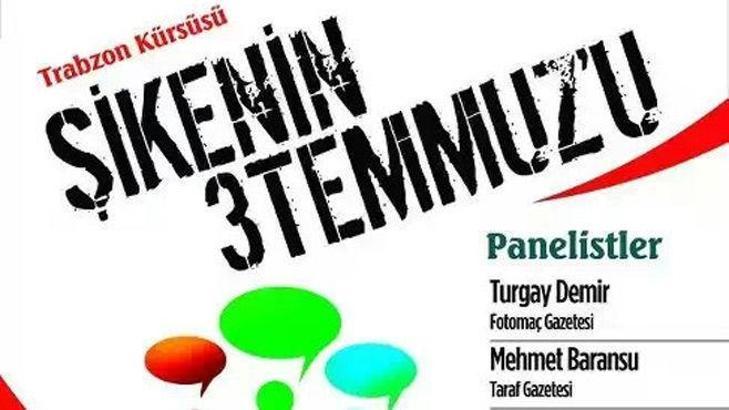 'Şikenin 3 Temmuzu Paneli' düzenlendi
