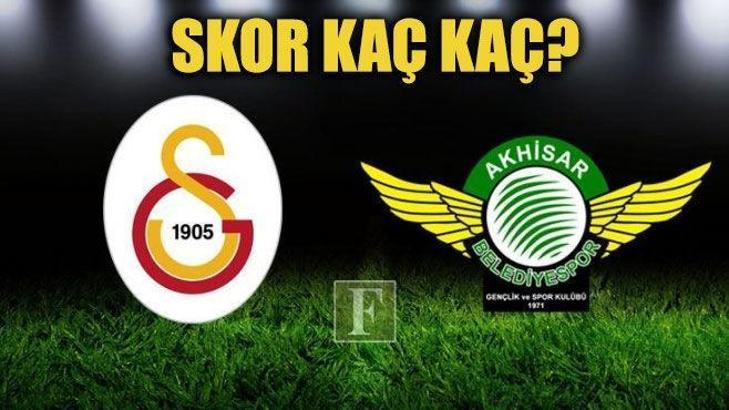 Galatasaray-Akhisar maçı kaç kaç? CANLI SKOR