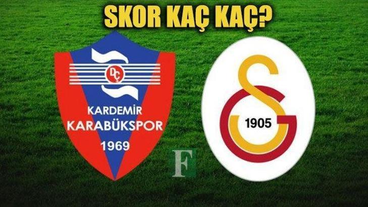 Karabükspor-Galatasaray maçı kaç kaç? CANLI SKOR
