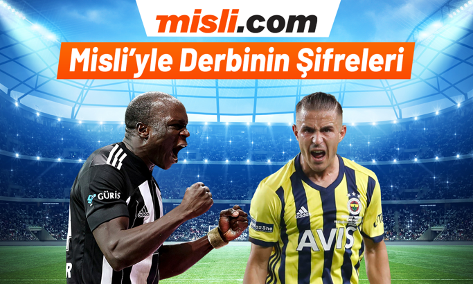 Misli'yle derbinin şifreleri