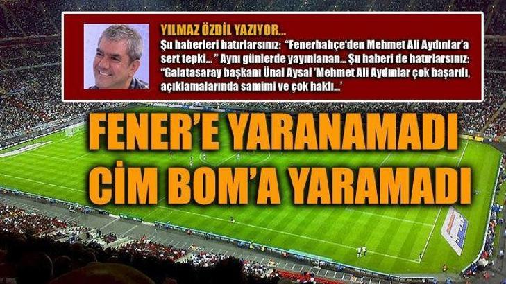 Fener'e yaranamadı Cimbom'a yaramadı!