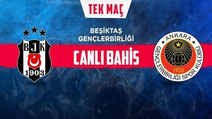 Beşiktaş-Gençlerbirliği canlı bahis heyecanı Misli.com'da
