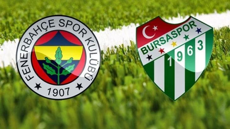 Fenerbahçe Bursaspor maçı CANLI / GÖRÜNTÜLÜ ANLATIM