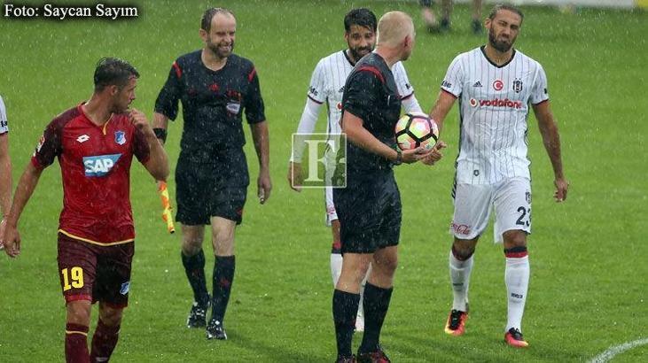 Beşiktaş-Hoffenheim maçı yarıda kaldı!