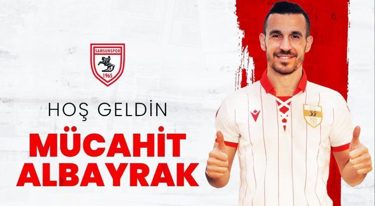 Samsunspor, Mücahit Albayrak'ı kadrosuna kattı