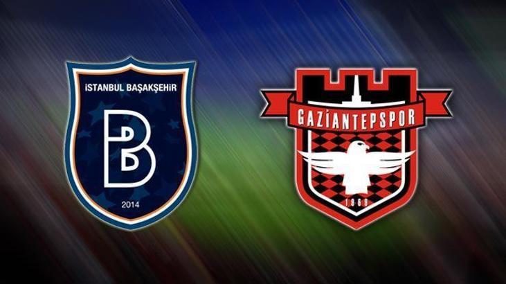 CANLI! Başakşehir-Gaziantepspor