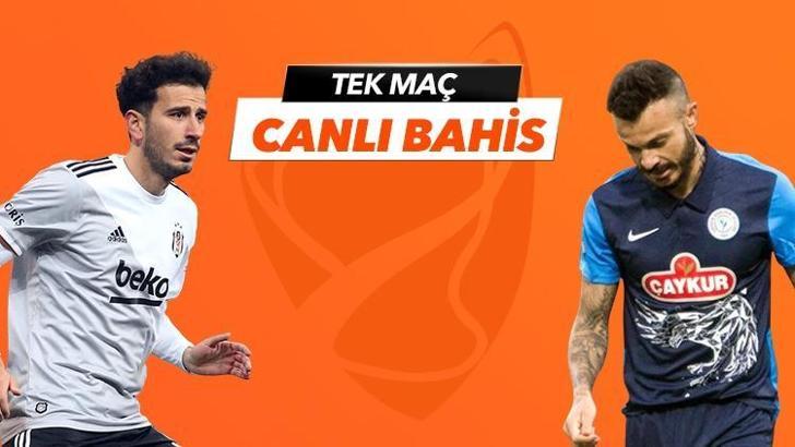 Beşiktaş-Çaykur Rizespor maçı canlı bahis heyecanı Misli.com'da