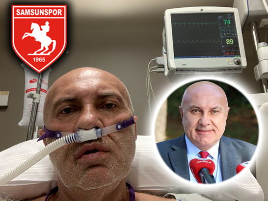 Samsunspor Başkanı Yüksel Yıldırım yoğun bakımdan paylaştı!