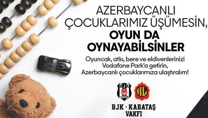 Beşiktaş Kulübü ve BJK-Kabataş Vakfı'ndan Azerbaycanlı çocuklar için anlamlı kampanya
