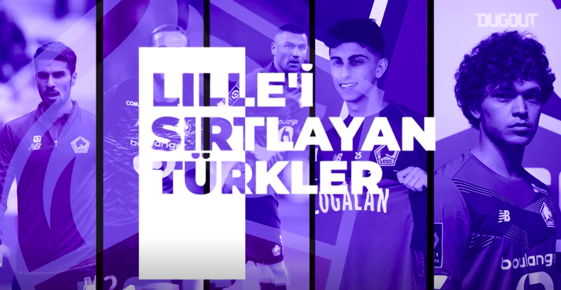 Lille'i milli oyuncularımız sırtlamaya devam ediyor!
