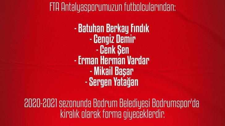 Antalyaspor'da 6 futbolcu Bodrum Belediyesi Bodrumspor'a kiralandı