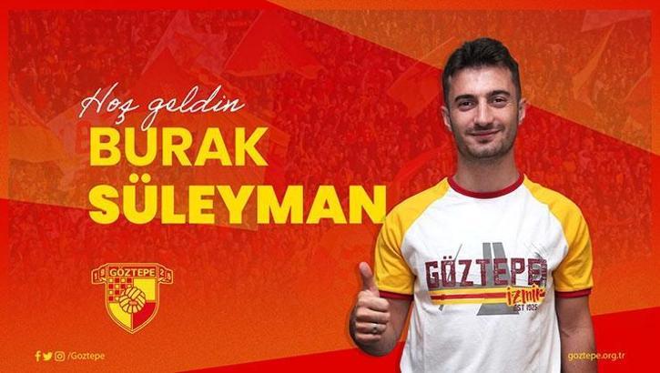 Göztepe Burak Süleyman'ı transfer etti