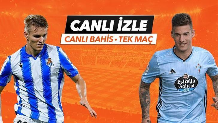 Real Sociedad - Celta Vigo maçı canlı iddaa heyecanı misli.com'da