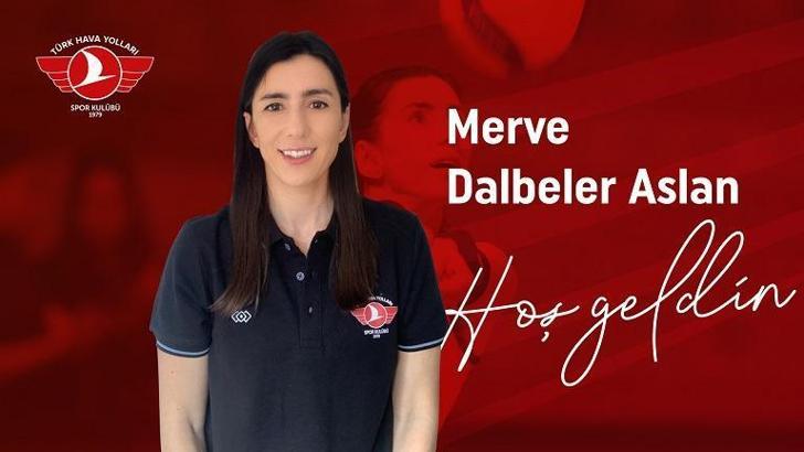 THY, Merve Dalbeler Aslan'ı kadrosuna kattı
