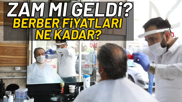 Berber ve kuaför ücretlerine zam mı geldi? Berber fiyatları ne kadar?