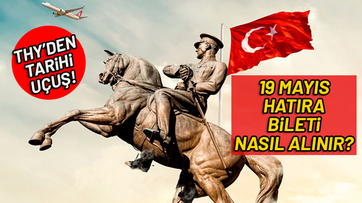 THY tarihi yolculuk 19 Mayıs hatıra bileti alma ekranı! Türk Hava Yolları 19 Mayıs hatıra bileti nasıl ve nereden alınır?