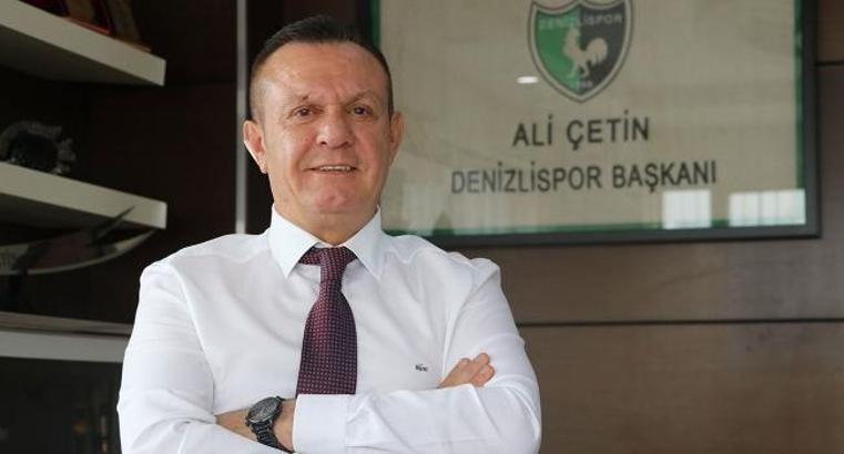 Denizlispor Başkanı Ali Çetin: Şimdi rakibimiz Fenerbahçe