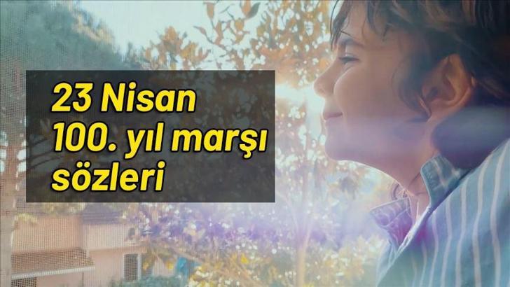 23 Nisan'a özel '100. Yıl Marşı' sözleri! Son dakika MEB Açıkladı...